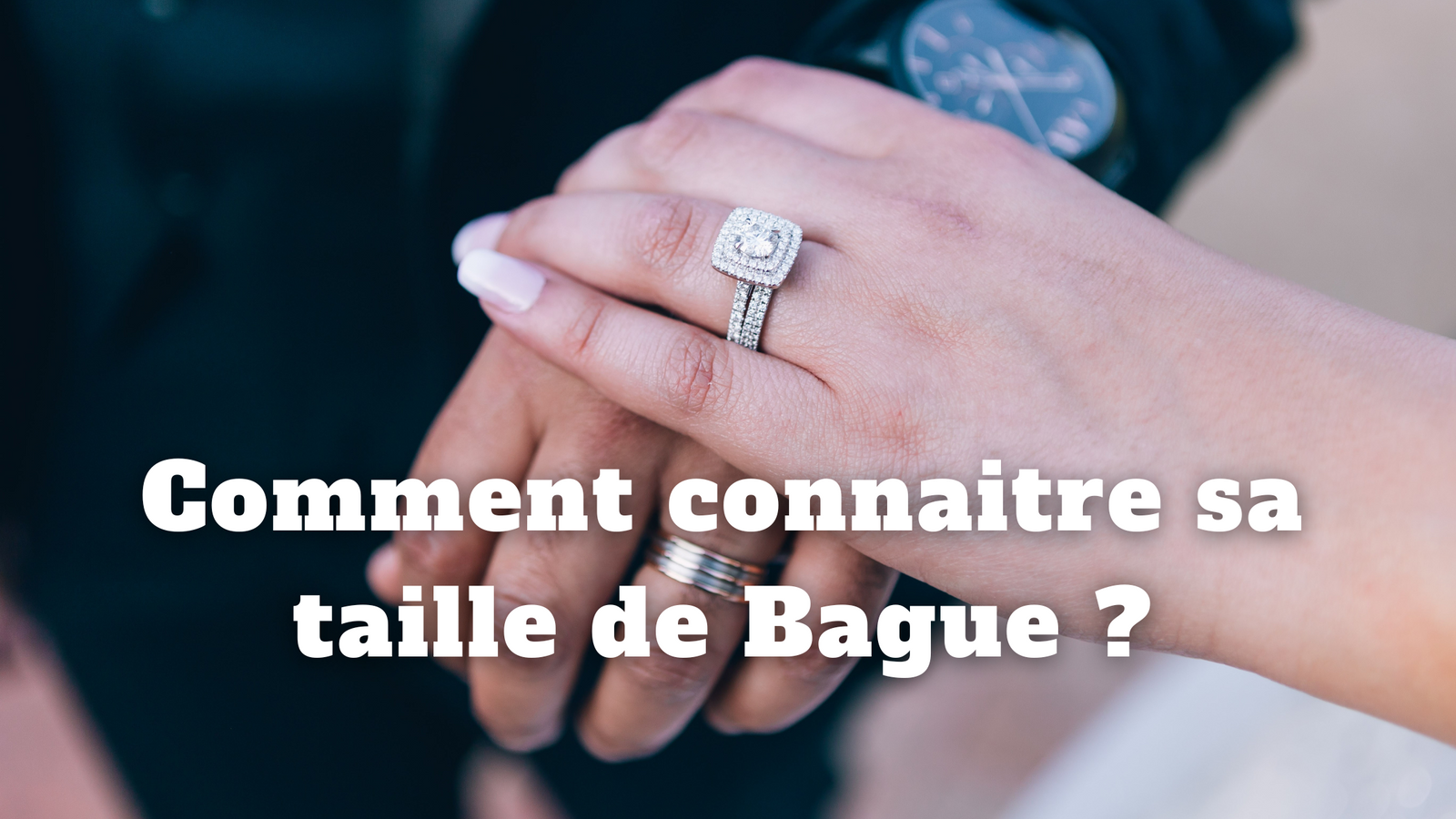 Comment connaitre sa taille de bague : Guide Complet