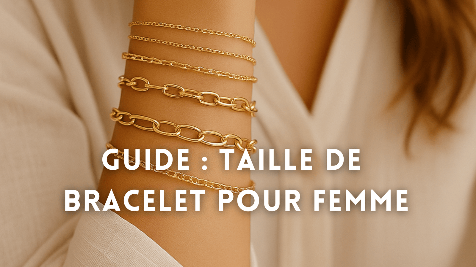 Quelle taille de Bracelet pour une Femme ?