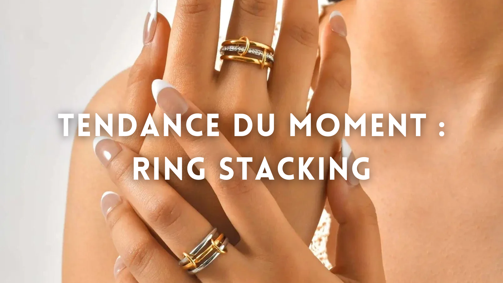 La tendance du moment : Bague Superposable