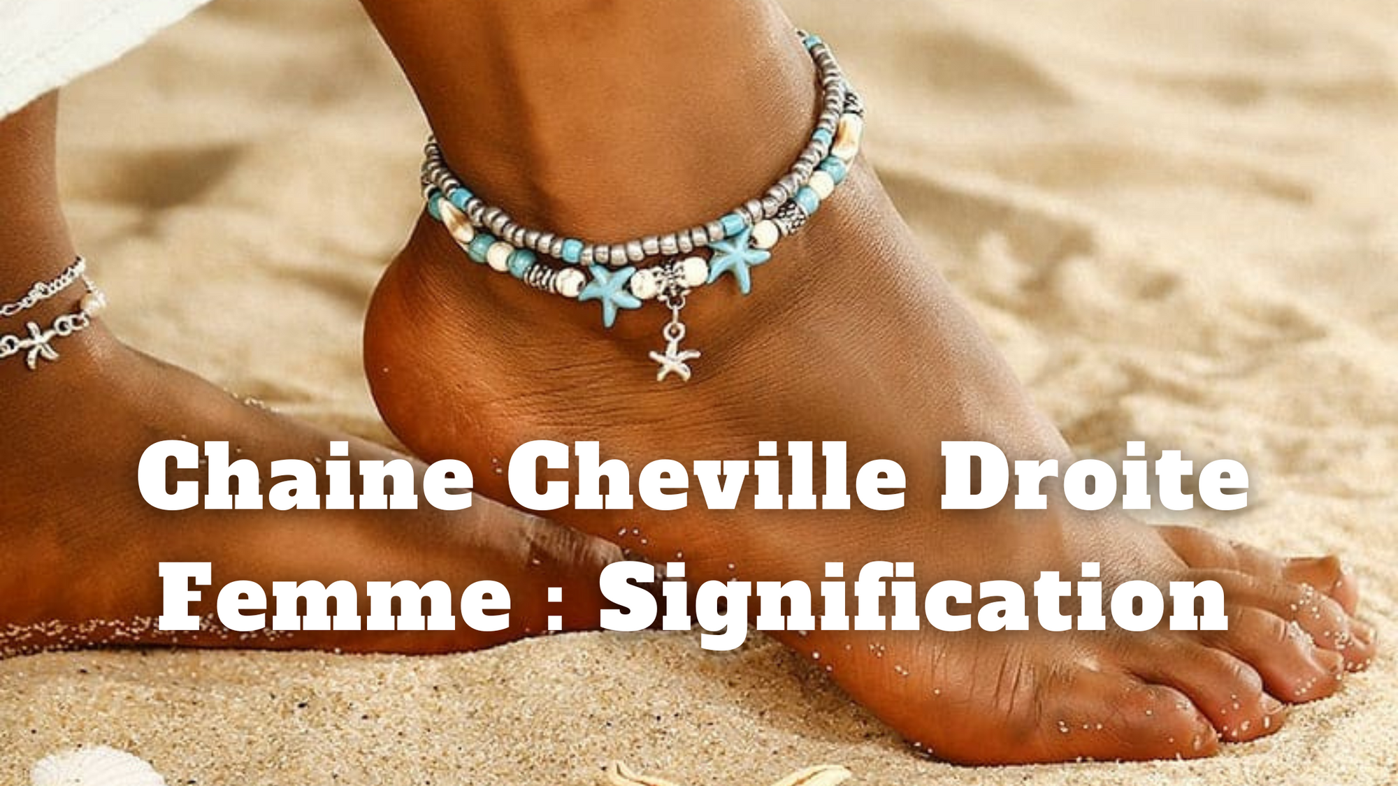 Signification Chaine Cheville Droite Femme